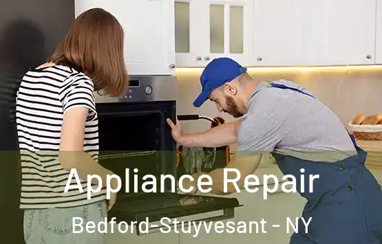  Appliance Repair Bedford-Stuyvesant - NY