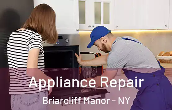  Appliance Repair Briarcliff Manor - NY