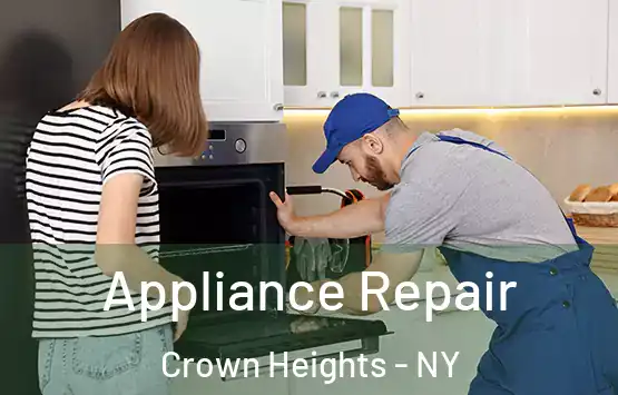  Appliance Repair Crown Heights - NY