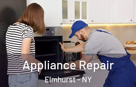 Appliance Repair Elmhurst - NY