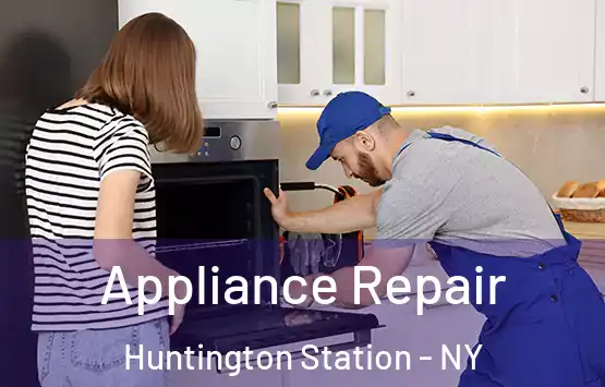  Appliance Repair Huntington Station - NY