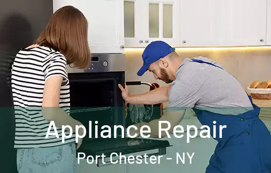  Appliance Repair Port Chester - NY