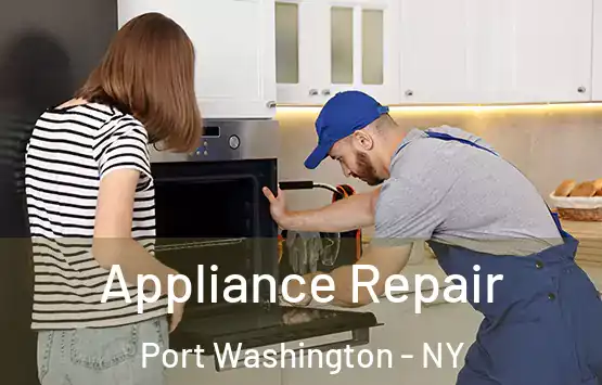  Appliance Repair Port Washington - NY