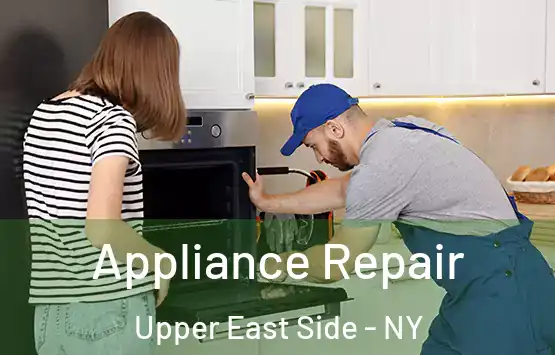  Appliance Repair Upper East Side - NY