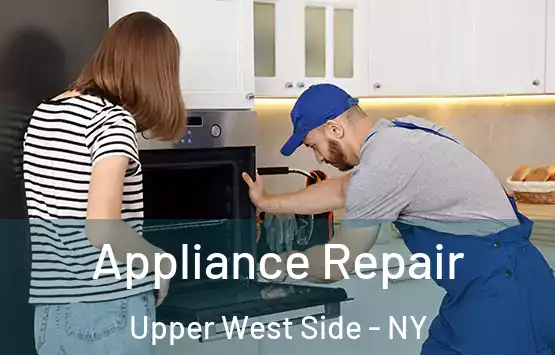  Appliance Repair Upper West Side - NY
