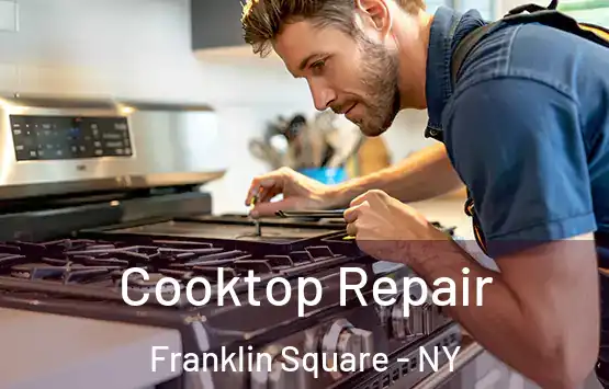  Cooktop Repair Franklin Square - NY