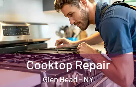  Cooktop Repair Glen Head - NY