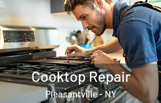  Cooktop Repair Pleasantville - NY
