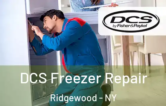  DCS Freezer Repair Ridgewood - NY