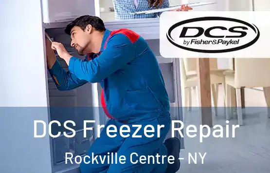  DCS Freezer Repair Rockville Centre - NY
