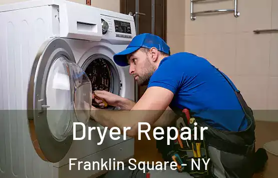  Dryer Repair Franklin Square - NY