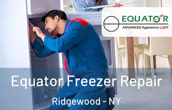  Equator Freezer Repair Ridgewood - NY