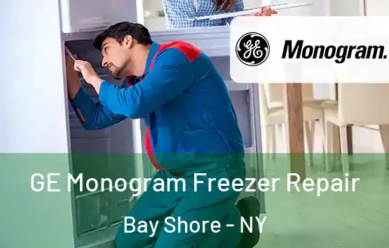  GE Monogram Freezer Repair Bay Shore - NY