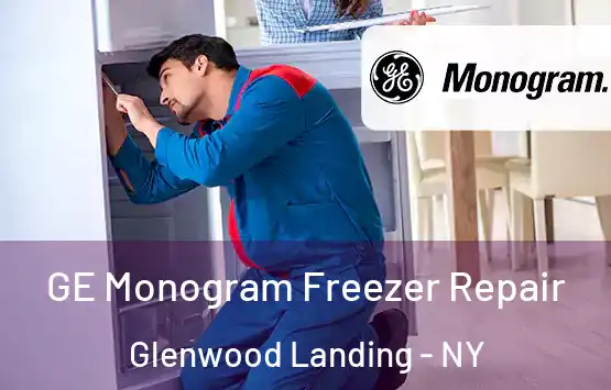  GE Monogram Freezer Repair Glenwood Landing - NY