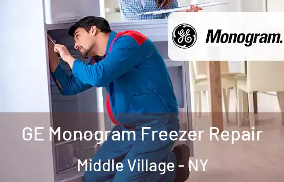  GE Monogram Freezer Repair Middle Village - NY