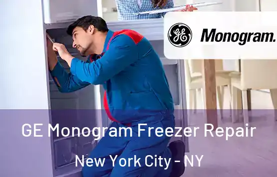  GE Monogram Freezer Repair New York City - NY