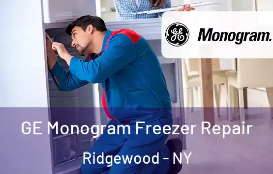  GE Monogram Freezer Repair Ridgewood - NY