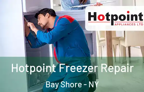  Hotpoint Freezer Repair Bay Shore - NY