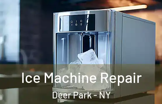  Ice Machine Repair Deer Park - NY
