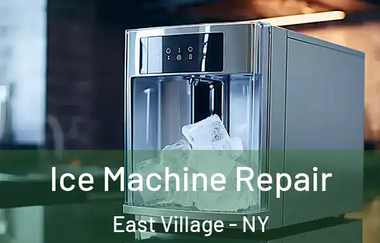  Ice Machine Repair East Village - NY