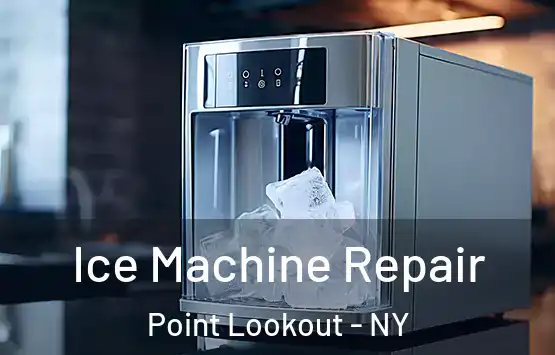  Ice Machine Repair Point Lookout - NY