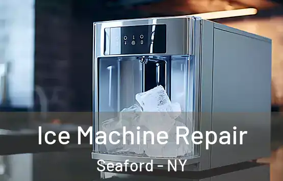  Ice Machine Repair Seaford - NY