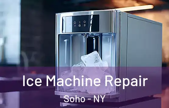 Ice Machine Repair Soho - NY