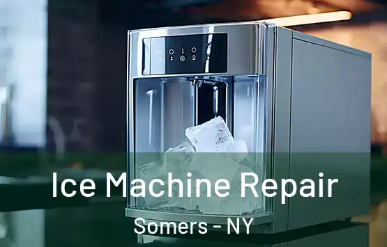  Ice Machine Repair Somers - NY