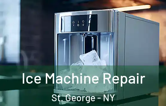  Ice Machine Repair St. George - NY