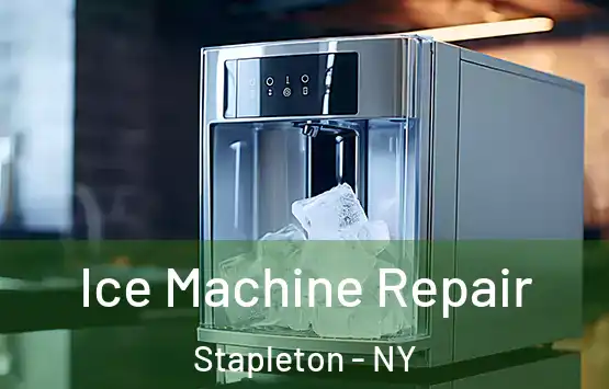  Ice Machine Repair Stapleton - NY
