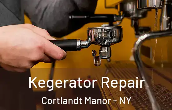  Kegerator Repair Cortlandt Manor - NY