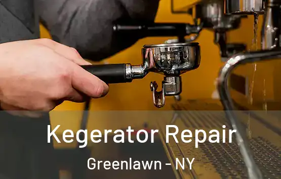  Kegerator Repair Greenlawn - NY