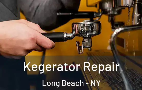  Kegerator Repair Long Beach - NY