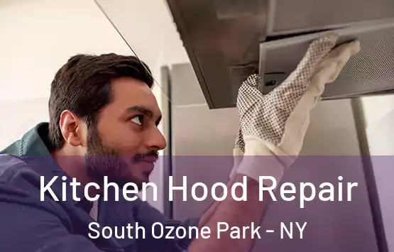  Kitchen Hood Repair South Ozone Park - NY
