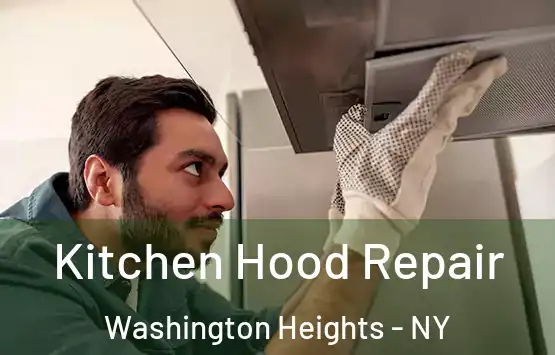  Kitchen Hood Repair Washington Heights - NY