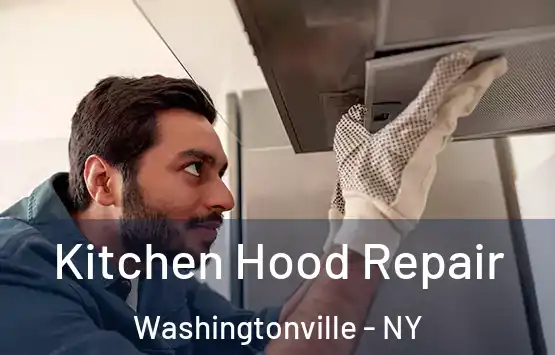  Kitchen Hood Repair Washingtonville - NY