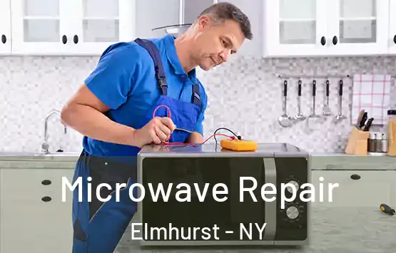  Microwave Repair Elmhurst - NY