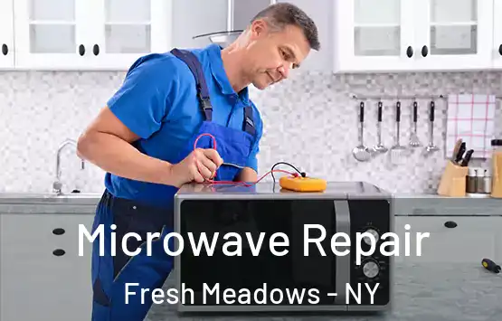  Microwave Repair Fresh Meadows - NY