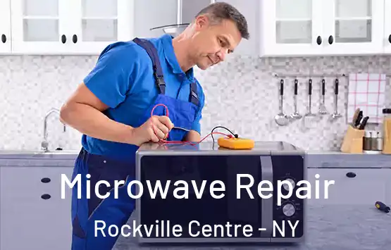  Microwave Repair Rockville Centre - NY