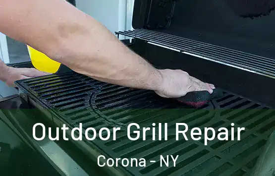  Outdoor Grill Repair Corona - NY