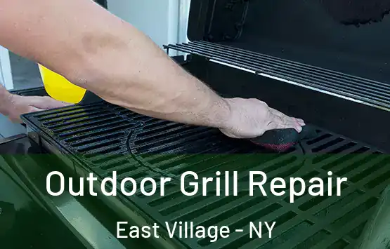  Outdoor Grill Repair East Village - NY