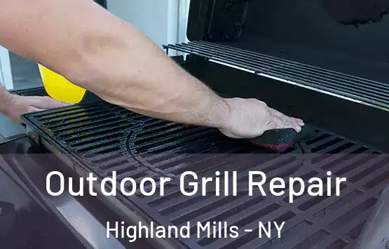  Outdoor Grill Repair Highland Mills - NY