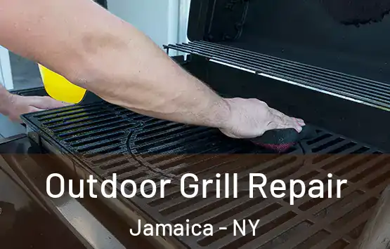  Outdoor Grill Repair Jamaica - NY