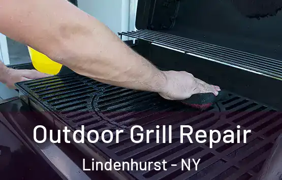  Outdoor Grill Repair Lindenhurst - NY