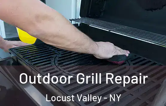  Outdoor Grill Repair Locust Valley - NY