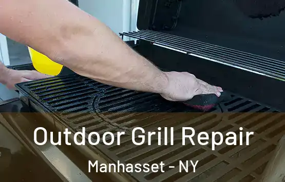  Outdoor Grill Repair Manhasset - NY
