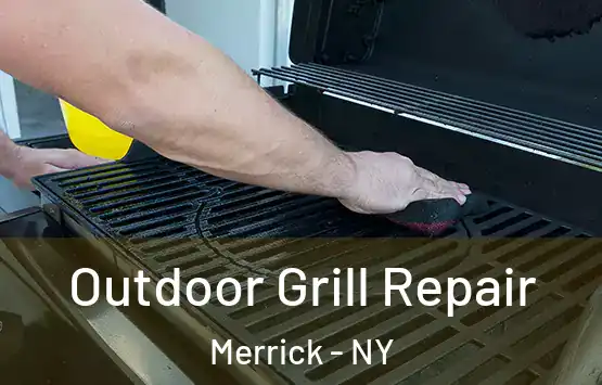  Outdoor Grill Repair Merrick - NY