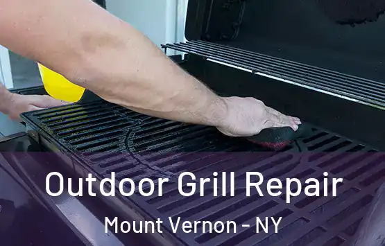  Outdoor Grill Repair Mount Vernon - NY