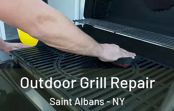  Outdoor Grill Repair Saint Albans - NY