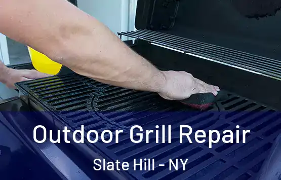  Outdoor Grill Repair Slate Hill - NY